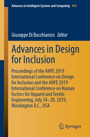 Advances In Design For Inclusion Proceedings Of The Ahfe 2019 International Conference On Design For Inclusion And The Ahfe 2019 International Conference On Human Factors For Apparel And Textile Engineering July 2428 2019 Washington Dc Usa 1st Ed Giuseppe Di Bucchianico