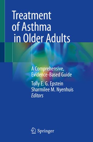 Treatment Of Asthma In Older Adults A Comprehensive Evidencebased Guide 1st Ed Tolly E G Epstein