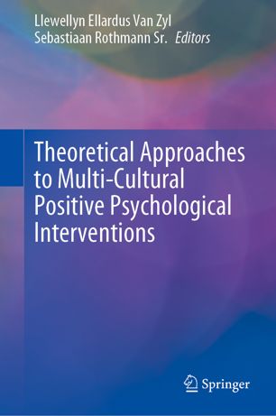 Theoretical Approaches To Multicultural Positive Psychological Interventions 1st Ed Llewellyn Ellardus Van Zyl