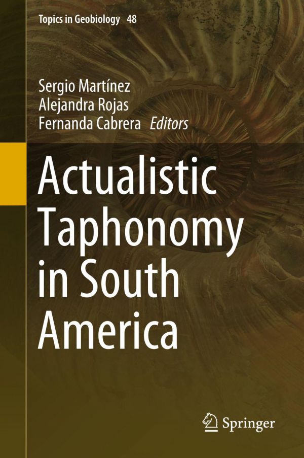 Actualistic Taphonomy In South America 1st Ed Sergio Martínez