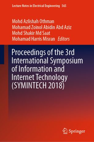 Proceedings Of The 3rd International Symposium Of Information And Internet Technology Symintech 2018 1st Ed Mohd Azlishah Othman