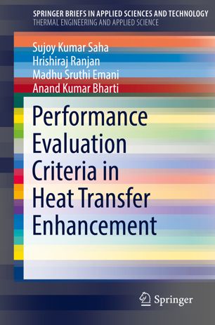 Performance Evaluation Criteria In Heat Transfer Enhancement 1st Ed Sujoy Kumar Saha