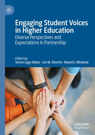 Engaging Student Voices In Higher Education Diverse Perspectives And Expectations In Partnership 1st Ed Simon Lygobaker