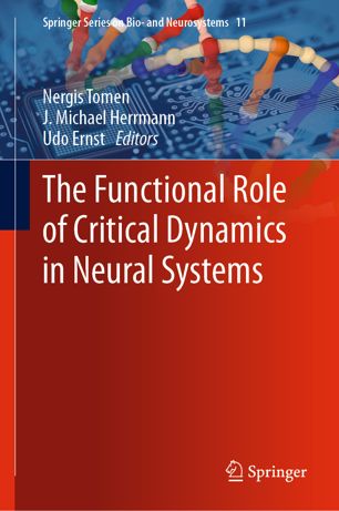 The Functional Role Of Critical Dynamics In Neural Systems 1st Ed Nergis Tomen