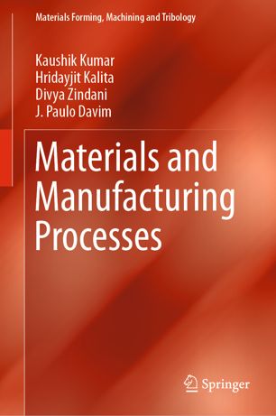Materials And Manufacturing Processes 1st Ed Kaushik Kumar Hridayjit Kalita