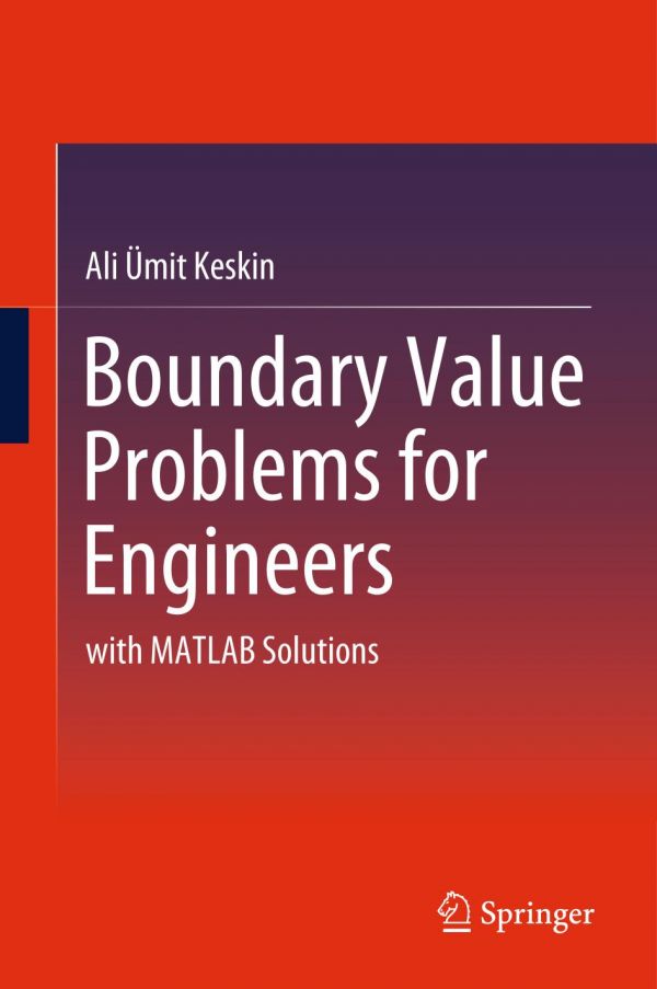 Boundary Value Problems For Engineers With Matlab Solutions 1st Ed Ali Mit Keskin