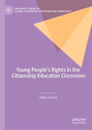 Young Peoples Rights In The Citizenship Education Classroom 1st Ed Helen Hanna