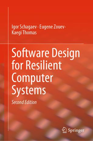 Software Design For Resilient Computer Systems 2nd Ed Igor Schagaev