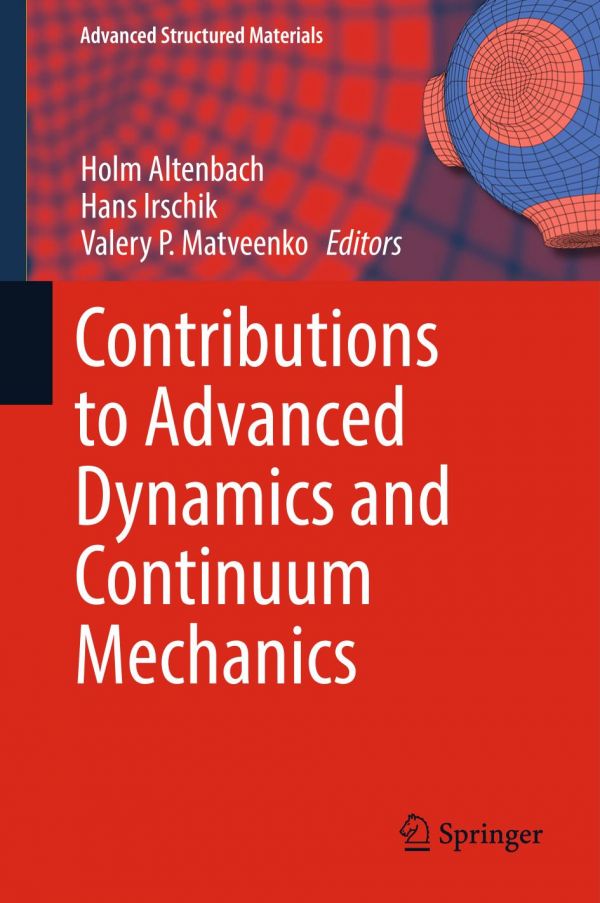 Contributions To Advanced Dynamics And Continuum Mechanics 1st Ed Holm Altenbach