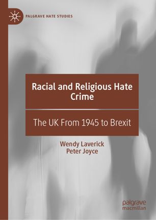 Racial And Religious Hate Crime The Uk From 1945 To Brexit 1st Ed Wendy Laverick