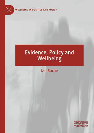 Evidence Policy And Wellbeing 1st Ed Ian Bache