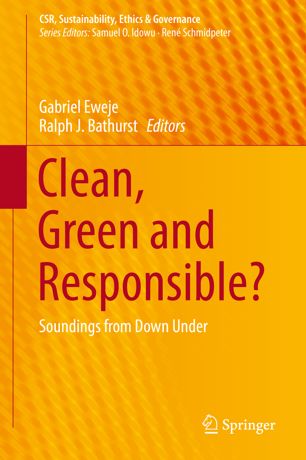 Clean Green And Responsible Soundings From Down Under 1st Ed Gabriel Eweje