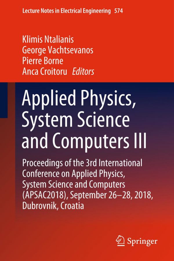 Applied Physics System Science And Computers Iii Proceedings Of The 3rd International Conference On Applied Physics System Science And Computers Apsac2018 September 2628 2018 Dubrovnik Croatia 1st Ed Klimis Ntalianis