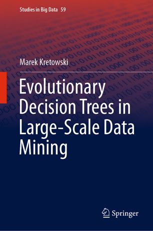 Evolutionary Decision Trees In Largescale Data Mining 1st Ed Marek Kretowski