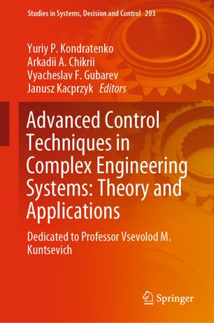 Advanced Control Techniques In Complex Engineering Systems Theory And Applications 1st Ed Yuriy P Kondratenko