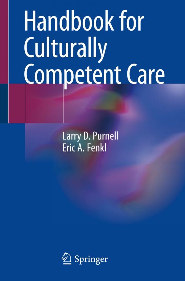 Handbook For Culturally Competent Care 1st Ed Larry D Purnell