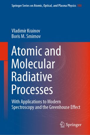 Atomic And Molecular Radiative Processes With Applications To Modern Spectroscopy And The Greenhouse Effect 1st Ed Vladimir Krainov