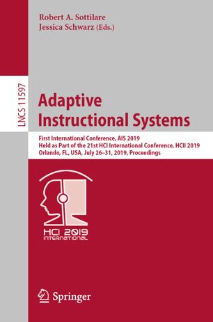 Adaptive Instructional Systems First International Conference Ais 2019 Held As Part Of The 21st Hci International Conference Hcii 2019 Orlando Fl Usa July 2631 2019 Proceedings 1st Ed Robert A Sottilare