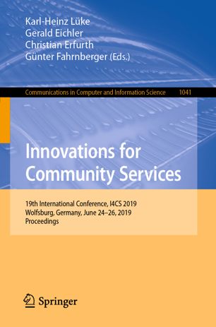 Innovations For Community Services 19th International Conference I4cs 2019 Wolfsburg Germany June 2426 2019 Proceedings 1st Ed Karlheinz Lke