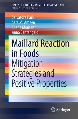 Maillard Reaction In Foods Mitigation Strategies And Positive Properties 1st Ed Salvatore Parisi