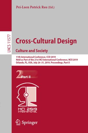 Crosscultural Design Culture And Society 11th International Conference Ccd 2019 Held As Part Of The 21st Hci International Conference Hcii 2019 Orlando Fl Usa July 2631 2019 Proceedings Part Ii 1st Ed Peiluen Patrick Rau