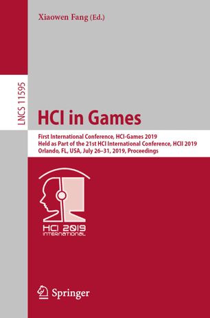 Hci In Games First International Conference Hcigames 2019 Held As Part Of The 21st Hci International Conference Hcii 2019 Orlando Fl Usa July 2631 2019 Proceedings 1st Ed Xiaowen Fang