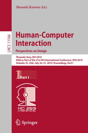 Humancomputer Interaction Perspectives On Design Thematic Area Hci 2019 Held As Part Of The 21st Hci International Conference Hcii 2019 Orlando Fl Usa July 2631 2019 Proceedings Part I 1st Ed Masaaki Kurosu