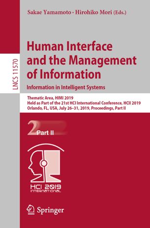 Human Interface And The Management Of Information Information In Intelligent Systems Thematic Area Himi 2019 Held As Part Of The 21st Hci International Conference Hcii 2019 Orlando Fl Usa July 2631 2019 Proceedings Part Ii 1st Ed Sakae Yamamoto