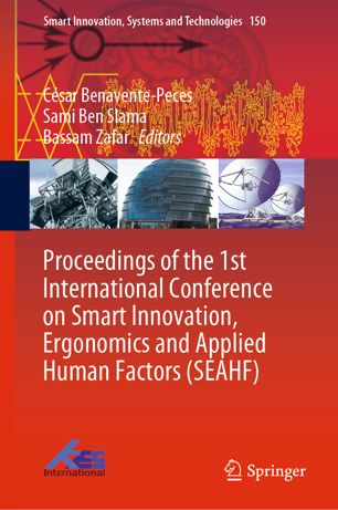 Proceedings Of The 1st International Conference On Smart Innovation Ergonomics And Applied Human Factors Seahf 1st Ed Csar Benaventepeces