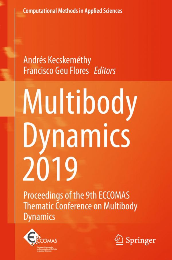 Multibody Dynamics 2019 Proceedings Of The 9th Eccomas Thematic Conference On Multibody Dynamics 1st Ed Andrs Kecskemthy