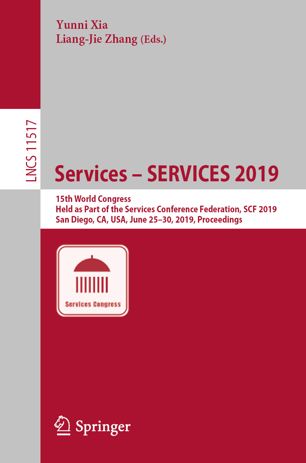 Services Services 2019 15th World Congress Held As Part Of The Services Conference Federation Scf 2019 San Diego Ca Usa June 2530 2019 Proceedings 1st Ed Yunni Xia