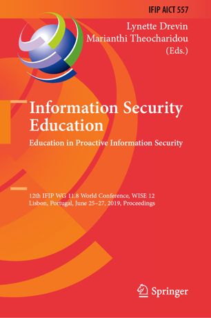 Information Security Education Education In Proactive Information Security 12th Ifip Wg 118 World Conference Wise 12 Lisbon Portugal June 2527 2019 Proceedings 1st Ed Lynette Drevin