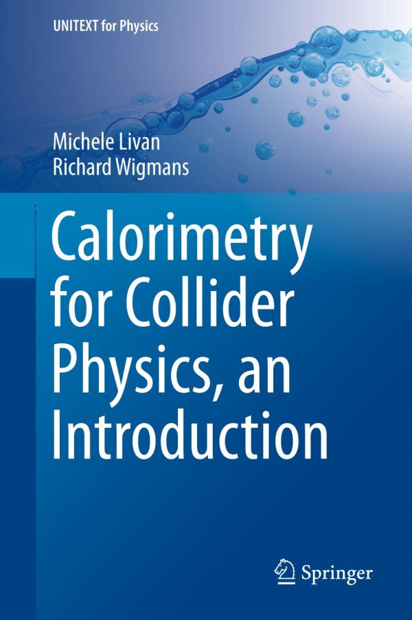 Calorimetry For Collider Physics An Introduction 1st Ed Michele Livan