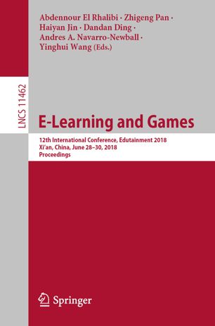 Elearning And Games 12th International Conference Edutainment 2018 Xian China June 2830 2018 Proceedings 1st Ed Abdennour El Rhalibi