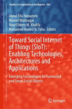 Toward Social Internet Of Things Siot Enabling Technologies Architectures And Applications Emerging Technologies For Connected And Smart Social Objects 1st Ed Aboul Ella Hassanien