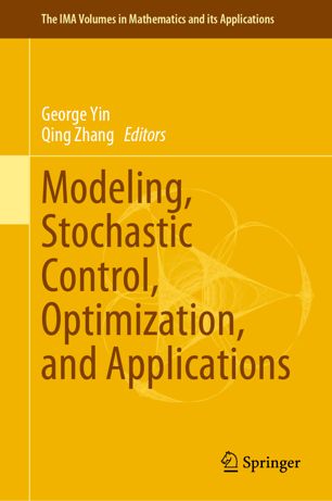 Modeling Stochastic Control Optimization And Applications 1st Ed George Yin