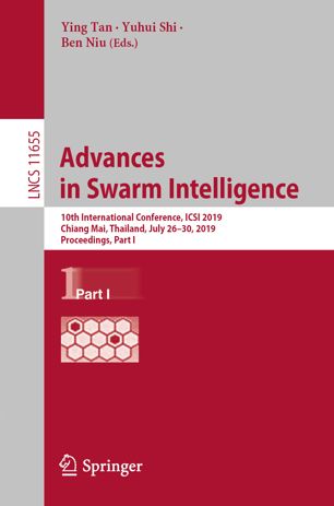 Advances In Swarm Intelligence 10th International Conference Icsi 2019 Chiang Mai Thailand July 2630 2019 Proceedings Part I 1st Ed Ying Tan
