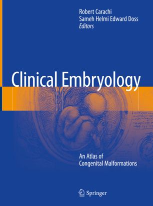 Clinical Embryology An Atlas Of Congenital Malformations 1st Ed Robert Carachi