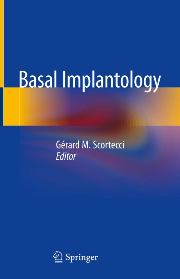Basal Implantology 1st Ed Grard M Scortecci