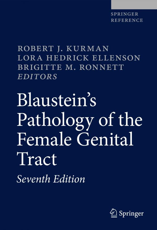 Blausteins Pathology Of The Female Genital Tract 7th Ed Robert J Kurman