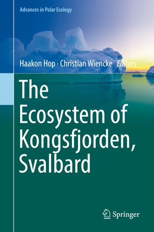 The Ecosystem Of Kongsfjorden Svalbard 1st Ed Haakon Hop Christian Wiencke