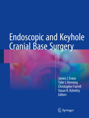 Endoscopic And Keyhole Cranial Base Surgery 1st Ed James J Evans