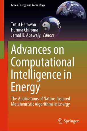 Advances On Computational Intelligence In Energy The Applications Of Natureinspired Metaheuristic Algorithms In Energy 1st Ed Tutut Herawan