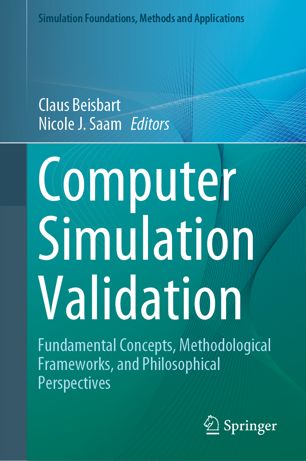Computer Simulation Validation Fundamental Concepts Methodological Frameworks And Philosophical Perspectives 1st Ed Claus Beisbart
