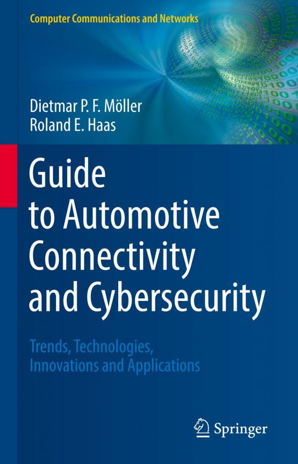 Guide To Automotive Connectivity And Cybersecurity Trends Technologies Innovations And Applications 1st Ed Dietmar Pf Mller