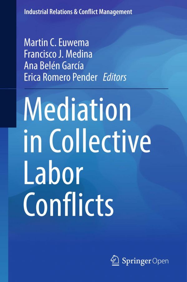 Mediation In Collective Labor Conflicts 1st Ed Martin C Euwema
