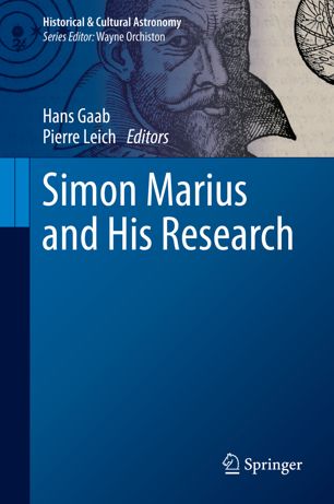 Simon Marius And His Research 1st Ed Hans Gaab Pierre Leich