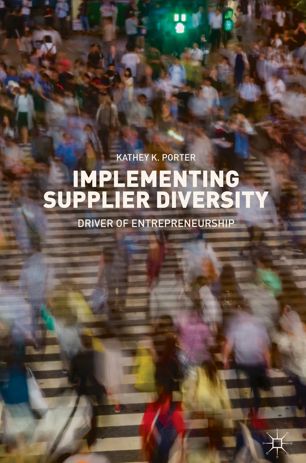 Implementing Supplier Diversity Driver Of Entrepreneurship 1st Ed Kathey K Porter