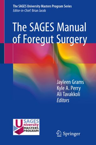 The Sages Manual Of Foregut Surgery 1st Ed Jayleen Grams Kyle A Perry