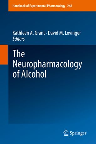 The Neuropharmacology Of Alcohol 1st Ed Kathleen A Grant David M Lovinger
